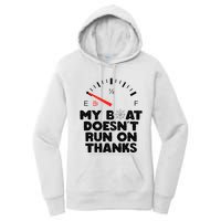 My Boat Doesn't Run On Thanks Funny Quote For Boat Owners Women's Pullover Hoodie