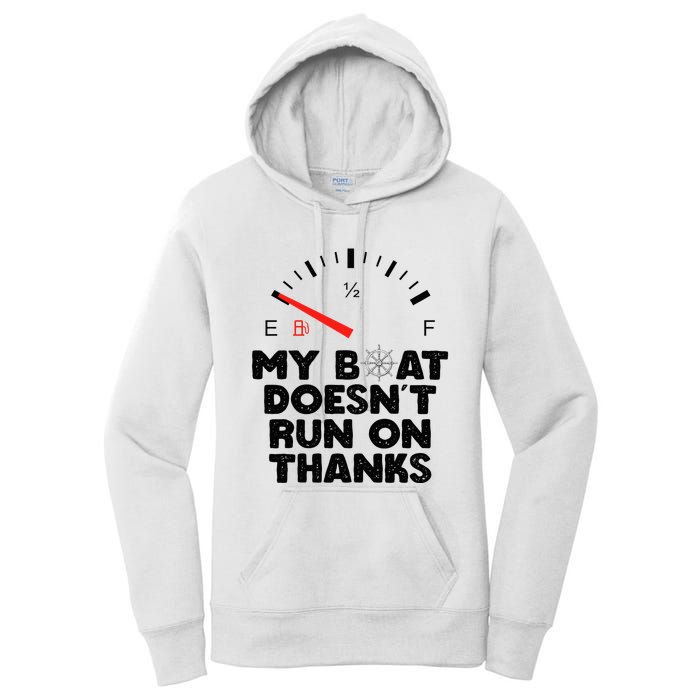 My Boat Doesn't Run On Thanks Funny Quote For Boat Owners Women's Pullover Hoodie