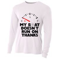 My Boat Doesn't Run On Thanks Funny Quote For Boat Owners Cooling Performance Long Sleeve Crew