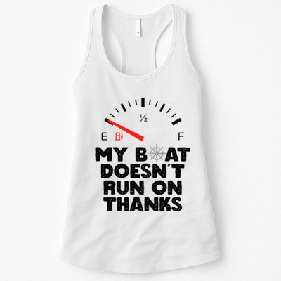 My Boat Doesn't Run On Thanks Funny Quote For Boat Owners Womens Tank Top