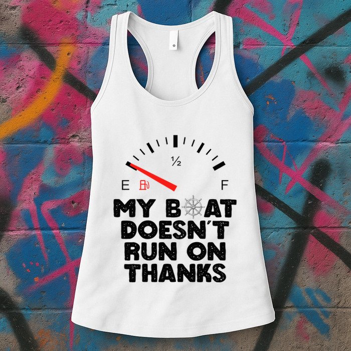 My Boat Doesn't Run On Thanks Funny Quote For Boat Owners Womens Tank Top