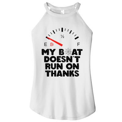 My Boat Doesn't Run On Thanks Funny Quote For Boat Owners Women's Perfect Tri Rocker Tank