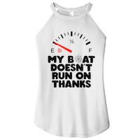 My Boat Doesn't Run On Thanks Funny Quote For Boat Owners Women's Perfect Tri Rocker Tank