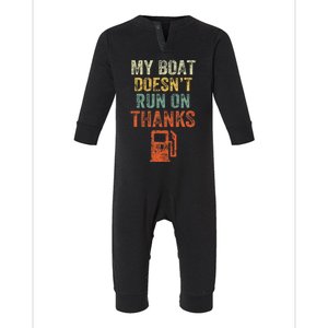 My Boat DoesnT Run On Thanks Boating For Boat Owners Infant Fleece One Piece