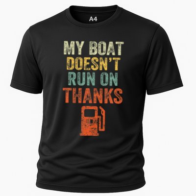 My Boat DoesnT Run On Thanks Boating For Boat Owners Performance Shirt