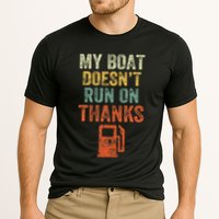 My Boat DoesnT Run On Thanks Boating For Boat Owners Performance Shirt