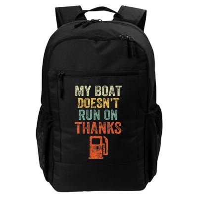 My Boat DoesnT Run On Thanks Boating For Boat Owners Backpack