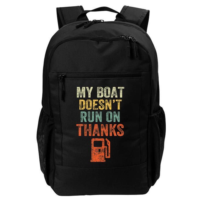 My Boat DoesnT Run On Thanks Boating For Boat Owners Backpack