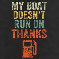 My Boat DoesnT Run On Thanks Boating For Boat Owners Beanie
