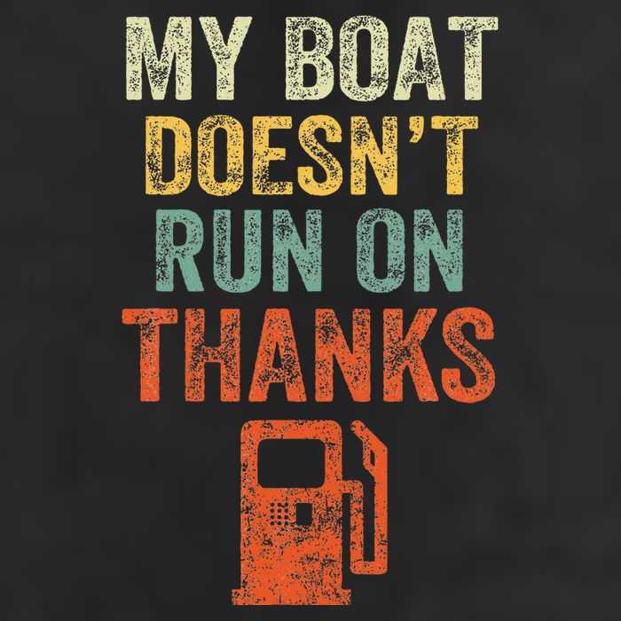 My Boat DoesnT Run On Thanks Boating For Boat Owners Beanie