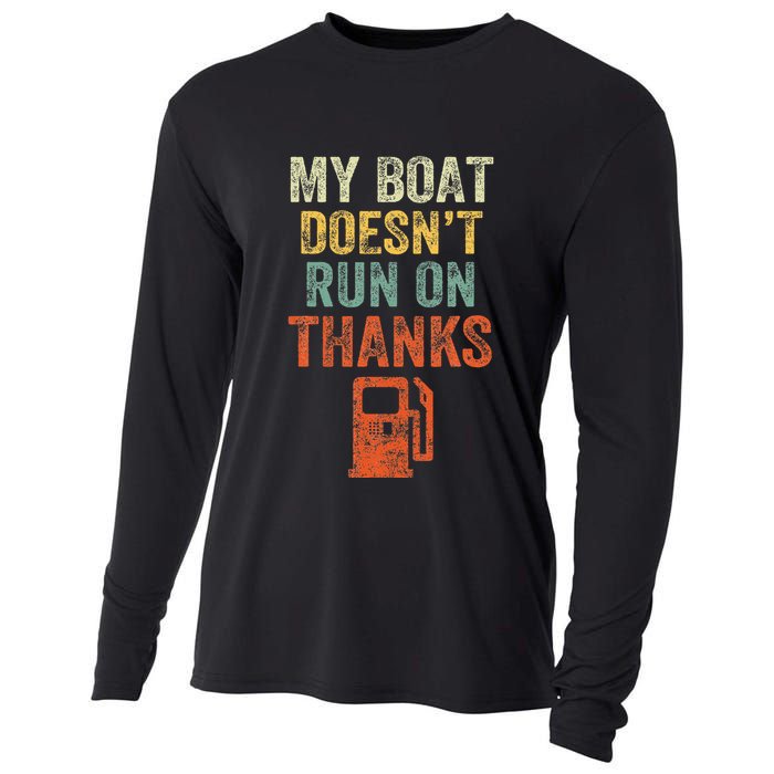 My Boat DoesnT Run On Thanks Boating For Boat Owners Cooling Performance Long Sleeve Crew