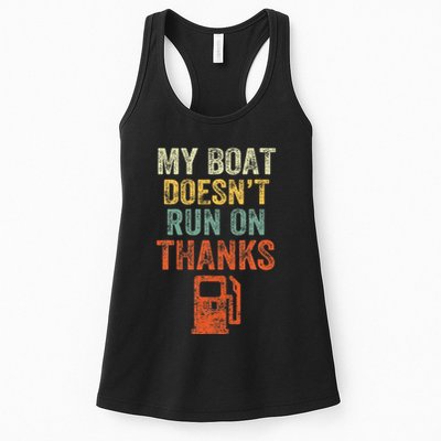 My Boat DoesnT Run On Thanks Boating For Boat Owners Womens Tank Top