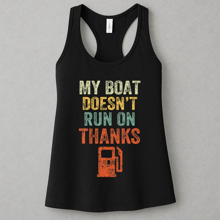 My Boat DoesnT Run On Thanks Boating For Boat Owners Womens Tank Top