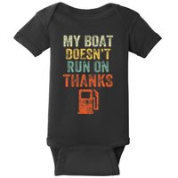 My Boat DoesnT Run On Thanks Boating For Boat Owners Baby Bodysuit