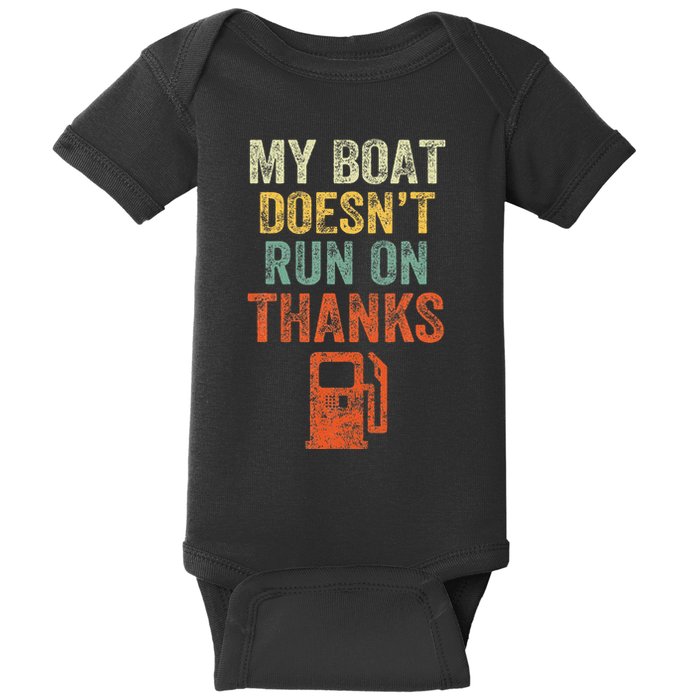 My Boat DoesnT Run On Thanks Boating For Boat Owners Baby Bodysuit