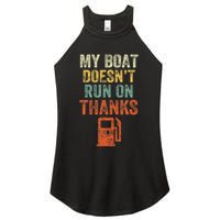 My Boat DoesnT Run On Thanks Boating For Boat Owners Women's Perfect Tri Rocker Tank