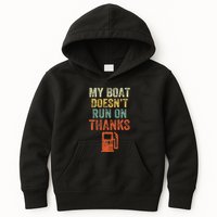 My Boat DoesnT Run On Thanks Boating For Boat Owners Kids Hoodie