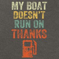 My Boat DoesnT Run On Thanks Boating For Boat Owners Cotton Canvas Backpack