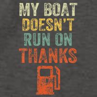 My Boat DoesnT Run On Thanks Boating For Boat Owners Vector Backpack