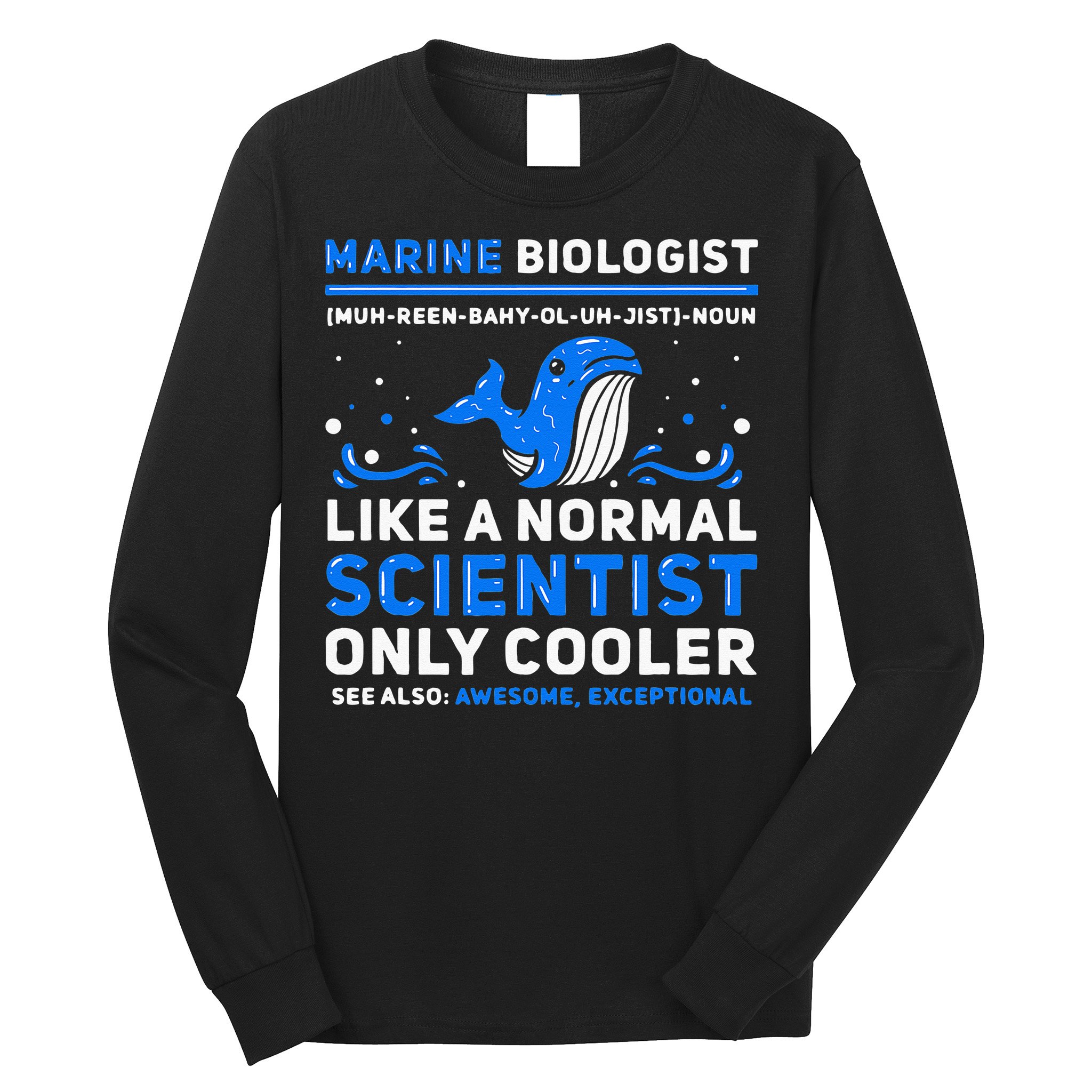 Marine Biologist Definition Marine Biology Long Sleeve Shirt