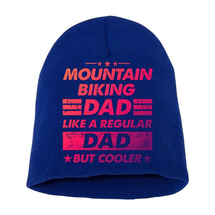 Mountain Biking Dad Like A Regular Dad Funny Mountain Biking Gift Short Acrylic Beanie