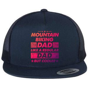 Mountain Biking Dad Like A Regular Dad Funny Mountain Biking Gift Flat Bill Trucker Hat