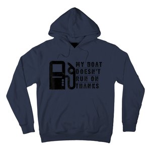 My Boat Doesnt Run On Thanks Boating Gifts For Boat Owners Hoodie