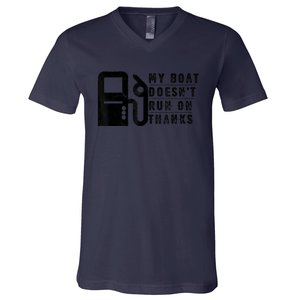 My Boat Doesnt Run On Thanks Boating Gifts For Boat Owners V-Neck T-Shirt