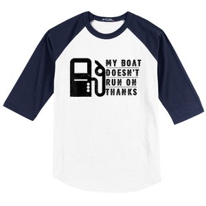 My Boat Doesnt Run On Thanks Boating Gifts For Boat Owners Baseball Sleeve Shirt