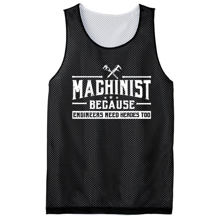 Machinist Because Engineers Need Heroes Too Mesh Reversible Basketball Jersey Tank