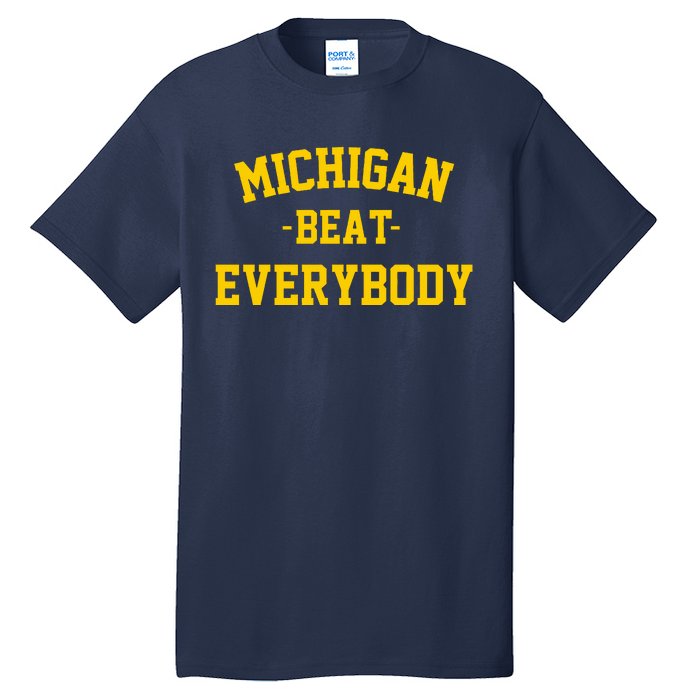 Michigan Beat Everybody National Champs Tall T-Shirt