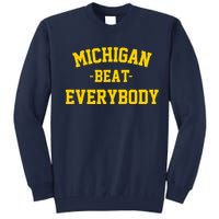 Michigan Beat Everybody National Champs Tall Sweatshirt