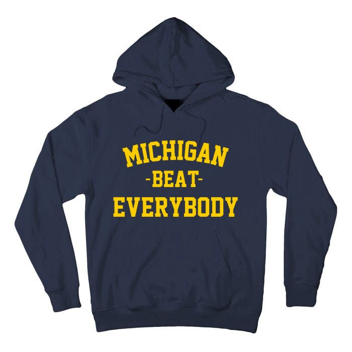 Michigan Beat Everybody National Champs Tall Hoodie