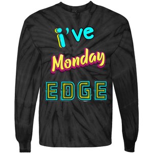 Monday Birthday Edge Friend Friend Dad Son Teacher Tie-Dye Long Sleeve Shirt