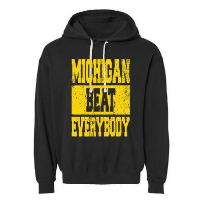 Michigan Beat Everybody Garment-Dyed Fleece Hoodie