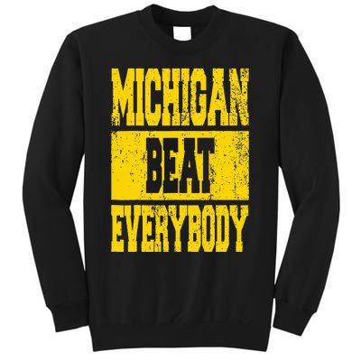 Michigan Beat Everybody Sweatshirt