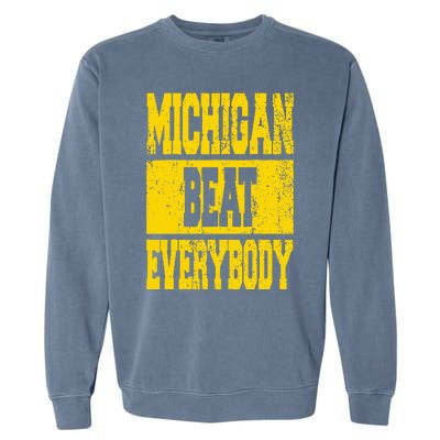 Michigan Beat Everybody Garment-Dyed Sweatshirt