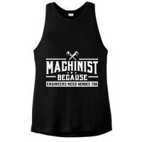 Machinist Because Engineers Need Heroes Too Machinist Ladies PosiCharge Tri-Blend Wicking Tank