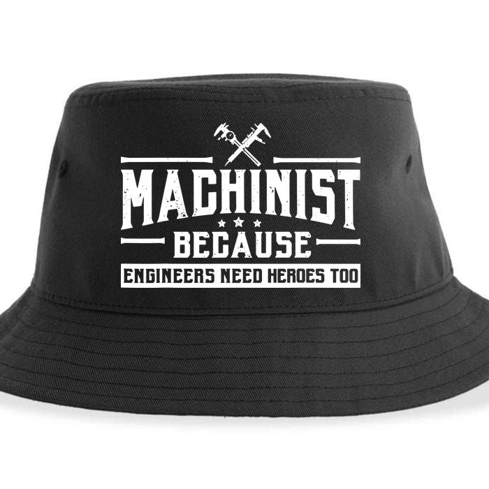 Machinist Because Engineers Need Heroes Too Machinist Sustainable Bucket Hat
