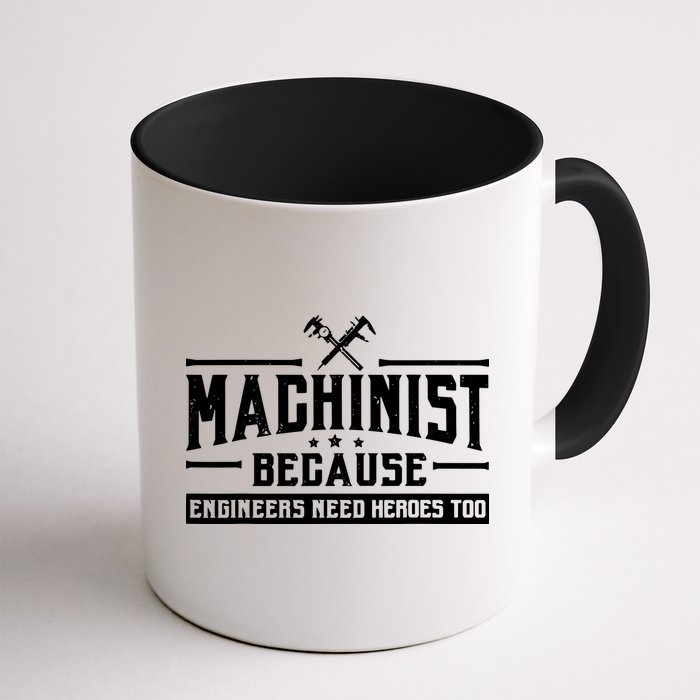 Machinist Because Engineers Need Heroes Too Machinist Mug