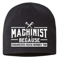 Machinist Because Engineers Need Heroes Too Machinist Sustainable Beanie