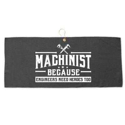 Machinist Because Engineers Need Heroes Too Machinist Large Microfiber Waffle Golf Towel