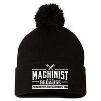 Machinist Because Engineers Need Heroes Too Machinist Pom Pom 12in Knit Beanie