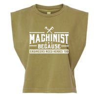 Machinist Because Engineers Need Heroes Too Machinist Garment-Dyed Women's Muscle Tee