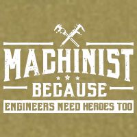 Machinist Because Engineers Need Heroes Too Machinist Garment-Dyed Women's Muscle Tee
