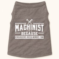 Machinist Because Engineers Need Heroes Too Machinist Doggie Tank