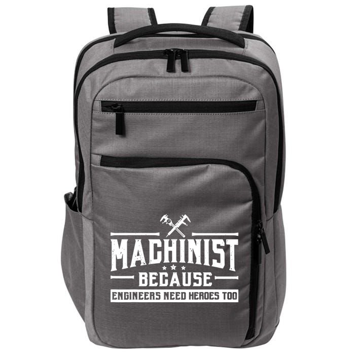 Machinist Because Engineers Need Heroes Too Machinist Impact Tech Backpack