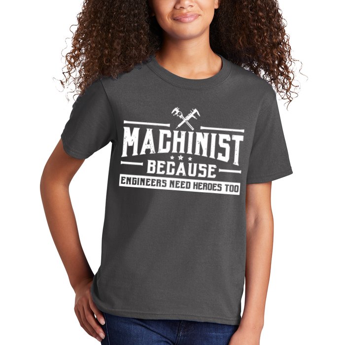 Machinist Because Engineers Need Heroes Too Machinist Kids T-Shirt