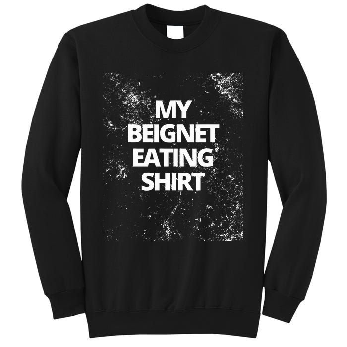 My Beignet Eating Sweatshirt