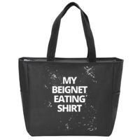 My Beignet Eating Zip Tote Bag